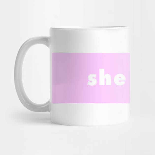 she / her - pink by banditotees